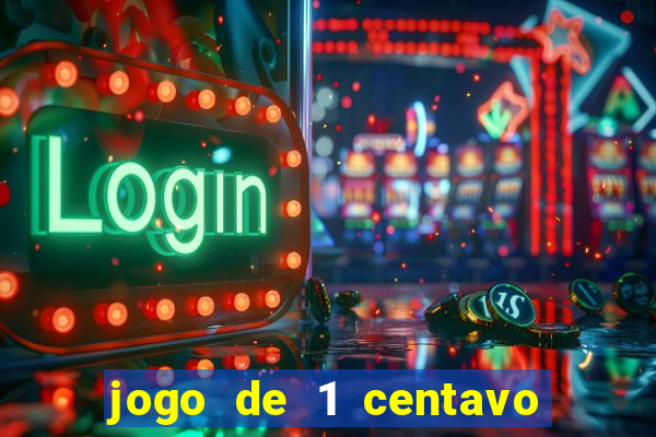 jogo de 1 centavo estrela bet